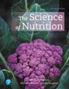 Mastering Nutrition with Pearson eText Access Code for Science of Nutrition, The