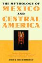 The Mythology of Mexico and Central America