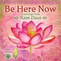 Be Here Now 2020 Wall Calendar: Teachings from RAM Dass
