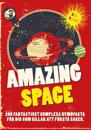 Amazing Space (Epub3) : 200 komplexa rymdfakta för dig som gillar att förstå saker