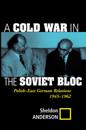 Cold War In The Soviet Bloc