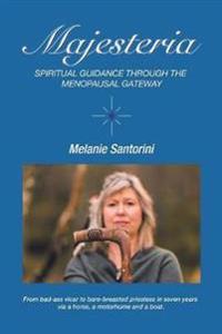 Majesteria: Spiritual Guidance Through the Menopausal Gateway