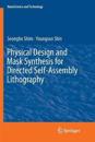 Physical Design and Mask Synthesis for Directed Self-Assembly Lithography