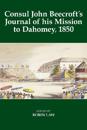Consul John Beecroft's Journal of his Mission to Dahomey, 1850