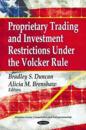 Proprietary TradingInvestment Restrictions Under the Volcker Role