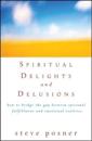 Spiritual Delights and Delusions