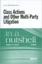 Class Actions and Other Multi-Party Litigation in a Nutshell