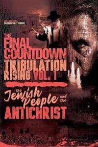 The Final Countdown Tribulation Rising Vol.1