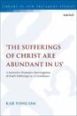 The Sufferings of Christ Are Abundant In Us'