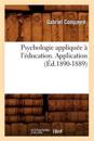 Psychologie Appliqu?e ? l'?ducation. Application (?d.1890-1889)