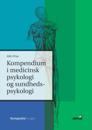 Kompendium i medicinsk psykologi og sundhedspsykologi