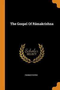 The Gospel of Râmakrishna
