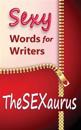 Thesexaurus: Sexy Words for Writers