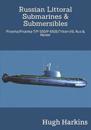 Russian Littoral Submarines & Submersibles