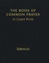 Book of Common Prayer Giant Print, CP800: Volume 1, Services