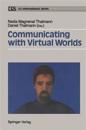Communicating with Virtual Worlds