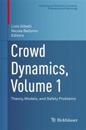 Crowd Dynamics, Volume 1