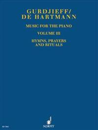 Music for the Piano Volume III: Hymns, Prayers and Rituals