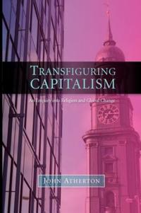 Transfiguring Capitalism