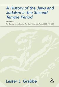 A History of the Jews and Judaism in the Second Temple Period