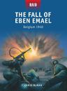 The Fall of Eben Emael