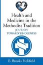 Health and Medicine in the Methodist Tradition