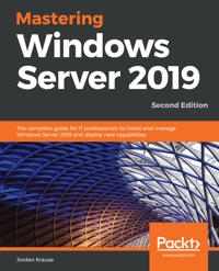 Mastering Windows Server 2019, Second Edition