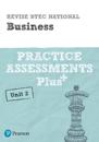 Pearson REVISE BTEC National Business Practice Assessments Plus U2 - 2023 and 2024 exams and assessments
