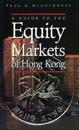 A Guide to the Equity Markets of Hong Kong