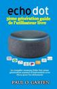 Echo Dot 3ème génération guide de l'utilisateur livre