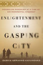 Enlightenment and the Gasping City