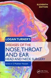 Logan Turner?s Diseases of the Nose, Throat and Ear