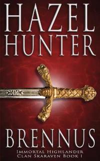 Brennus (Immortal Highlander, Clan Skaraven Book 1)