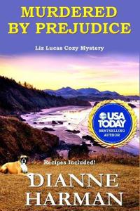 Murdered by Prejudice: A Liz Lucas Cozy Mystery Series