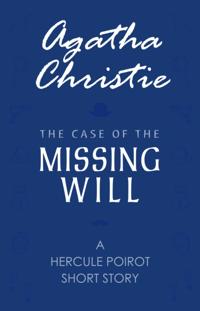Case of the Missing Will (A Hercule Poirot Short Story)
