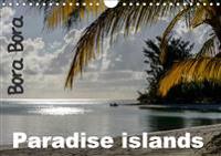 Bora Bora, Paradise islands (Wall Calendar 2020 DIN A4 Landscape)