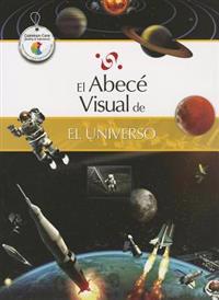 El Abece Visual del Universo = The Illustrated Basics of the Universe