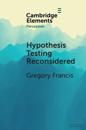 Hypothesis Testing Reconsidered