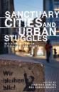 Sanctuary Cities and Urban Struggles
