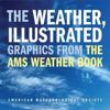 The Weather, Illustrated – Graphics from The AMS Weather Book