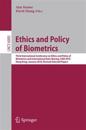 Ethics and Policy of  Biometrics