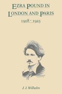 Ezra Pound in London and Paris, 1908-1925