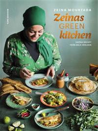 SIGNERAD Zeinas green kitchen : Gröna recept från hela världen