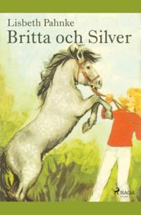 Britta och Silver : Britta och Silver