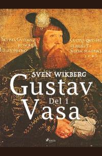 Gustav Vasa. Del 1