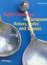 Eight Centuries of European Cutlery
