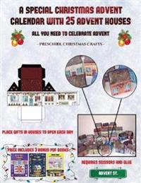Preschool Christmas Crafts (A special Christmas advent calendar with 25 advent houses - All you need to celebrate advent)