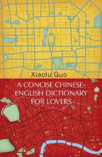Concise Chinese-English Dictionary for Lovers