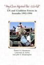 “My Clan Against the World” - US and Coalition Forces in Somalia 1992-1994