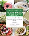 The Autoimmune Plant Based Cookbook